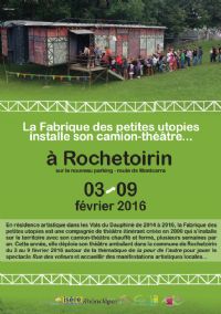 La Fabrique des petites utopies installe son camion-théâtre à Rochetoirin. Du 3 au 9 février 2016 à Rochetoirin. Isere. 